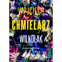 Wojciech Chmielarz „Wilkołak”
